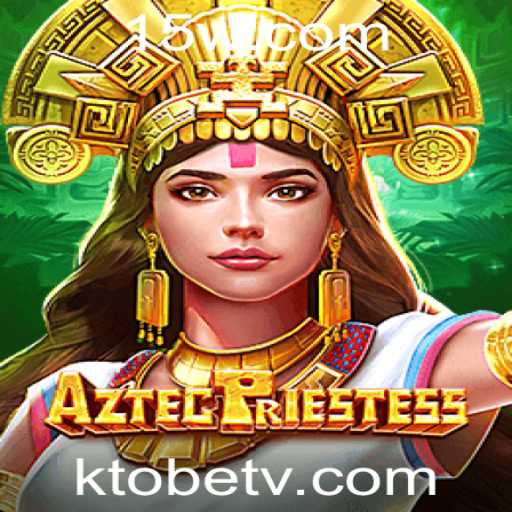 Explore o Fascinante Mundo de AztecPriestess em KTObet